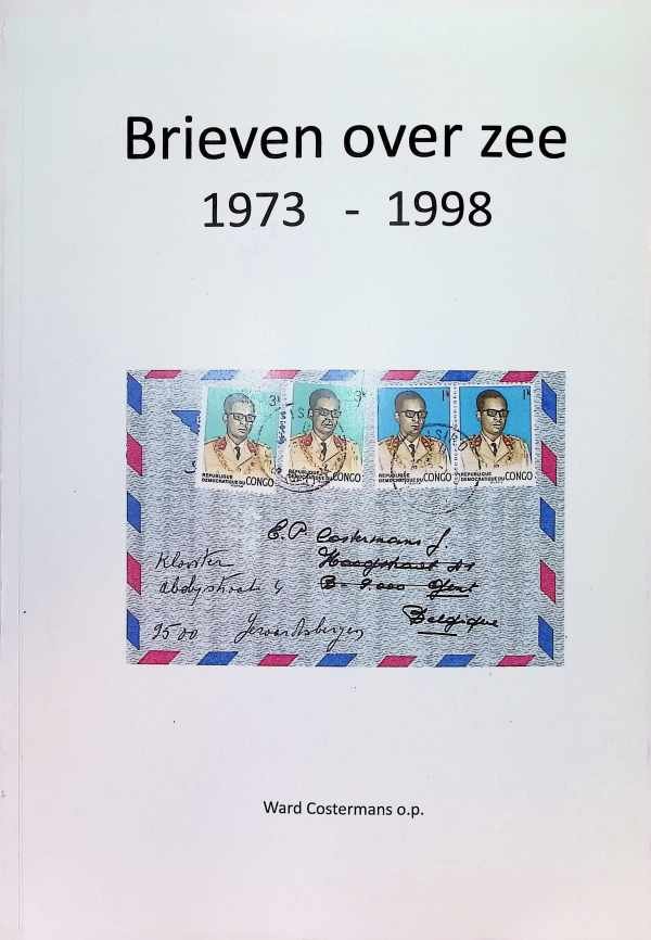 Ward Costermans o. p. - Brieven over zee 1973 - 1998