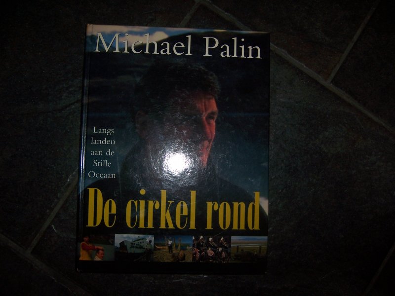 Palin, Michael - De cirkel rond, langs landen aan de Stille Oceaan