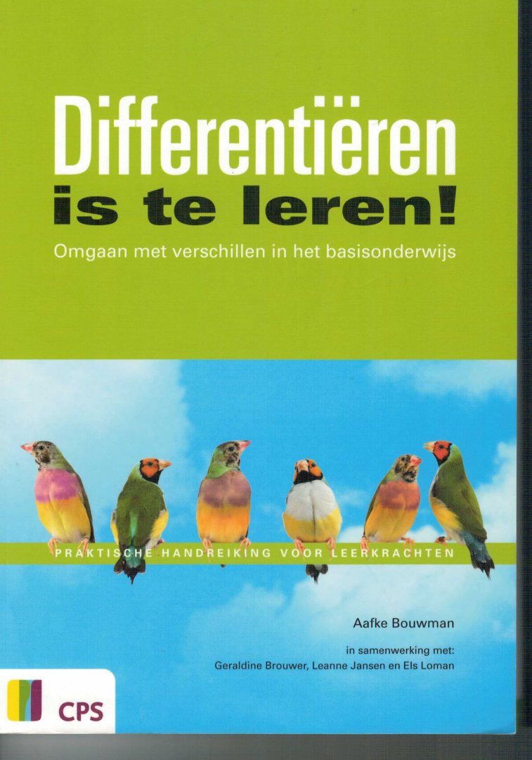 Bouwman, Aafke e.a. - Differentieren is te leren! Omgaan met verschillen in het basisonderwijs