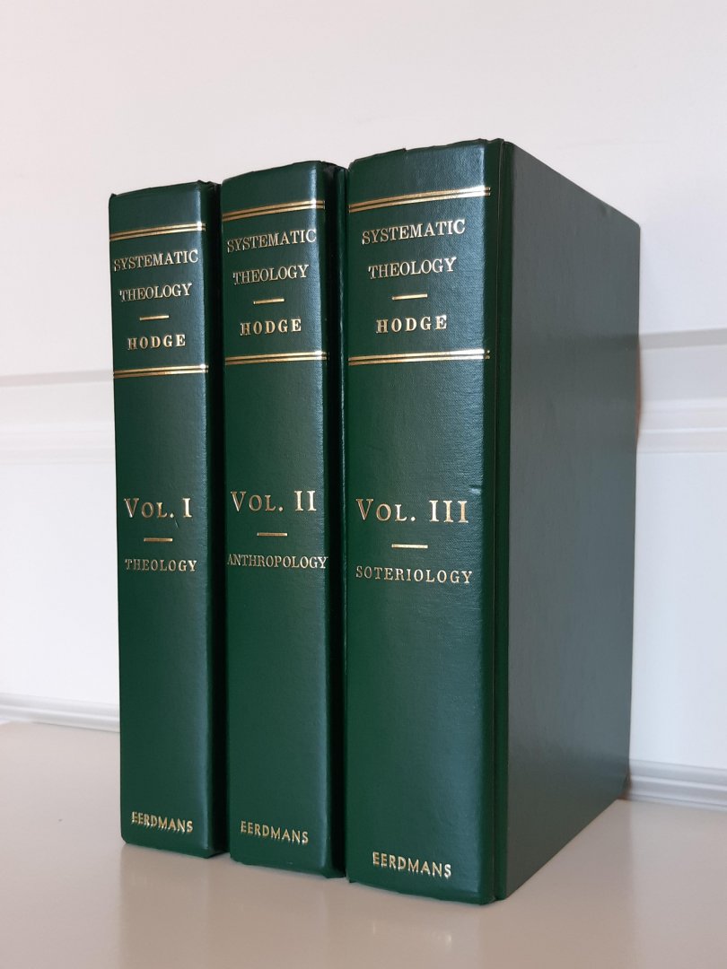 Hodge, Charles - Systematic Theology. In three volumes (SET 3 delen)