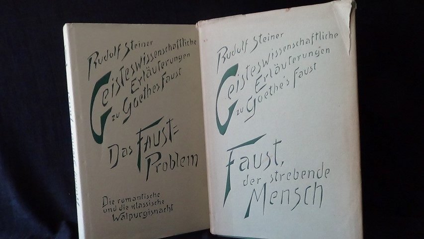 Steiner, R. - Faust, der strebende Mensch. Das Faust-Problem. Die romantische und die klassische Walpurgisnacht. GA 272 & 273