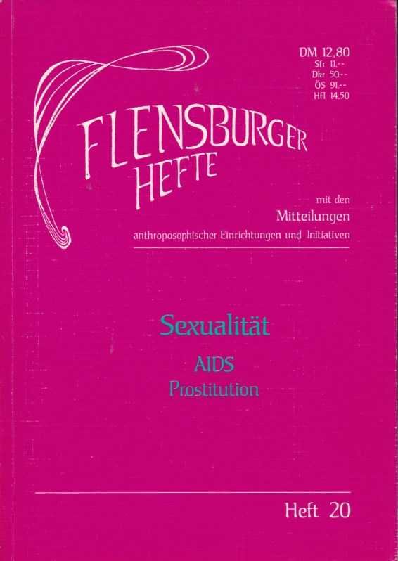  - Flensburger Hefte, Heft 20: Sexualität. AIDS. Prostitution