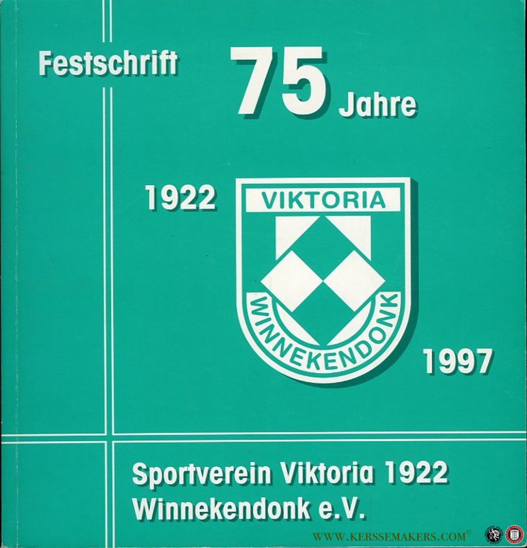 VERWEYEN, Theo / LOUVEN, Werner - Festschrift zum 75jährigen Vereinsjubilaum des SV e.V. 1922-1997