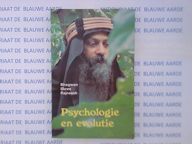 Rajneesh Shree Bhagwan - Psychologie en evolutie