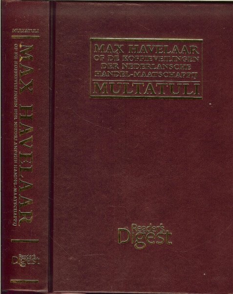 Multatuli  en Illustraties van  Anton Gerard Alexander ridder van Rappard - Max Havelaar of de koffieveilingen der Nederlandsche handel-Maatschappij