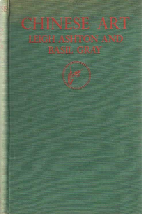 Ashton, Leigh & Basil Gray - Chinese Art