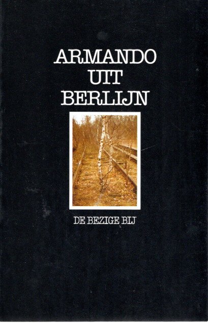 ARMANDO - Armando - Uit Berlijn. - [vierde druk] - [Signed].