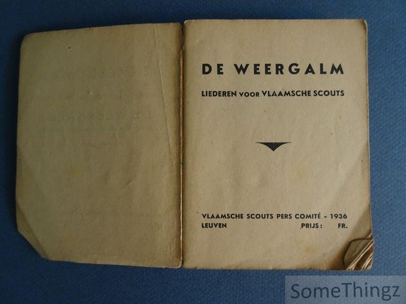 Anon. - De Weergalm. Liederen voor Vlaamsche Scouts. 200 liederen voor Vlaamsche jongeren.