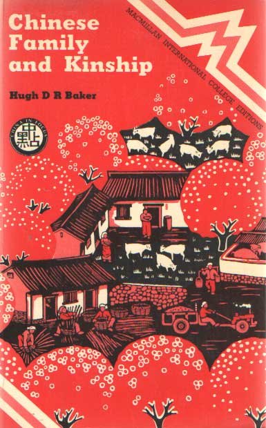 Baker, Hugh D.R. - Chinese Family and Kinship