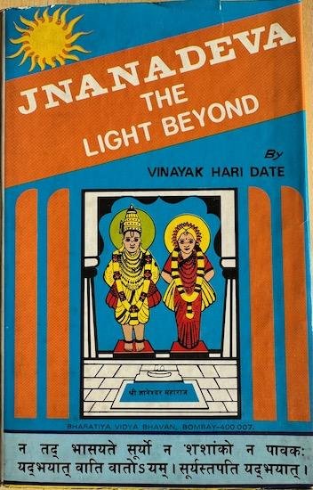 Date, Vinayak Hari - JNANADEVA - The Light Beyond.
