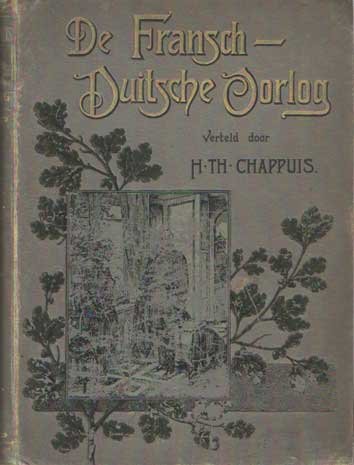 Chappuis, H. Th. - De Fransch-Duitsche oorlog van 1870/71, aan het volk verhaald