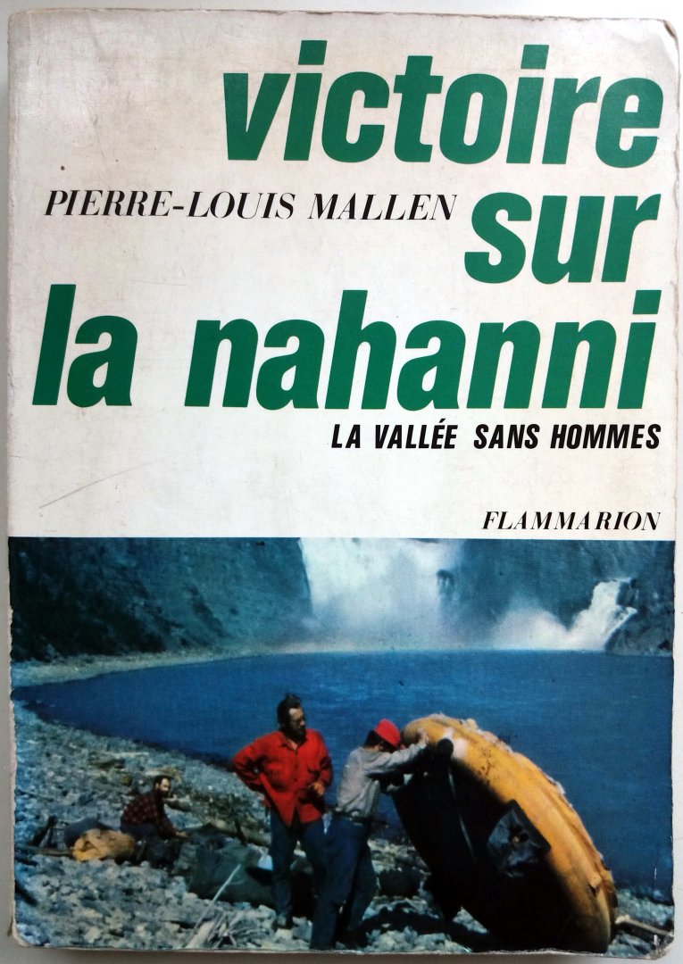 Mallen, Pierre-Louis - Victoire sur la nahanni (La vallée sans hommes) (FRANSTALIG)