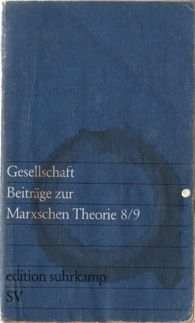 Gesellschaft (Braunmühl, Hirsch, Hennig, Dill, Kücler, Roth) - Beiträge zur Marxschen Theorie 8/9, 1976