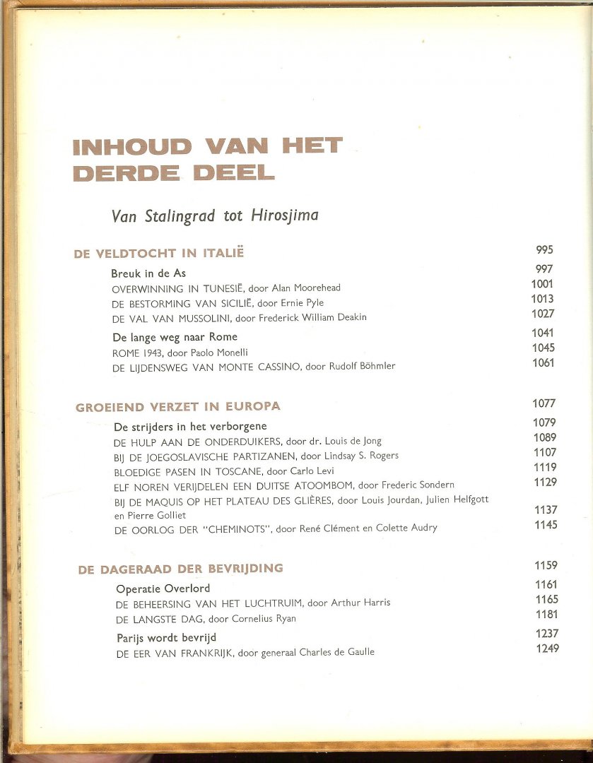 Esteban, Claude en Anka Muhlstein & Robert Abirached en kaarten zijn van Jac Mercier - Grootboek van de Tweede Wereldoorlog Eerste Deel III. Van Stalingrad  tot  Hirosjima