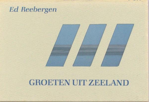 Reebergen, Ed. - Groeten uit Zeeland.