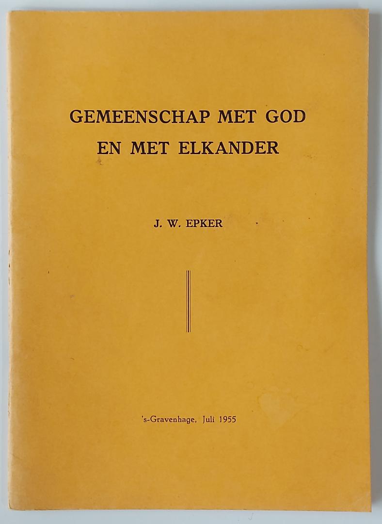 Epker, J.W. - Gemeenschap met God en met elkander