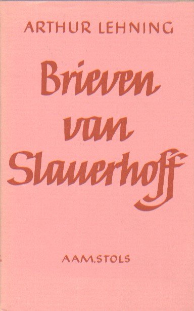 Lehning, Arthur - Brieven van Slauerhoff.