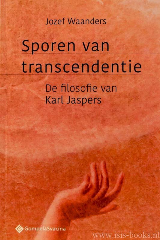 JASPERS, K., WAANDERS, J. - Sporen van transcendentie. De filosofie van Karl Jaspers.