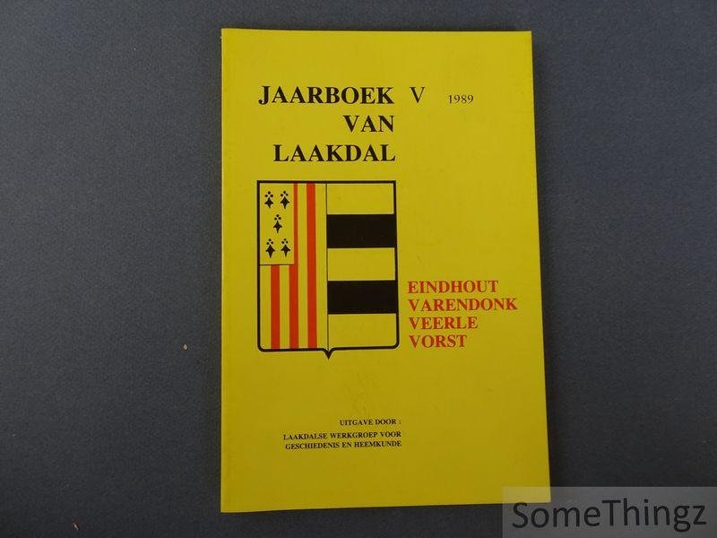 Coll. - Jaarboek van Laakdal V 1989. Eindhout, Varendonk, Veerle, Vorst.
