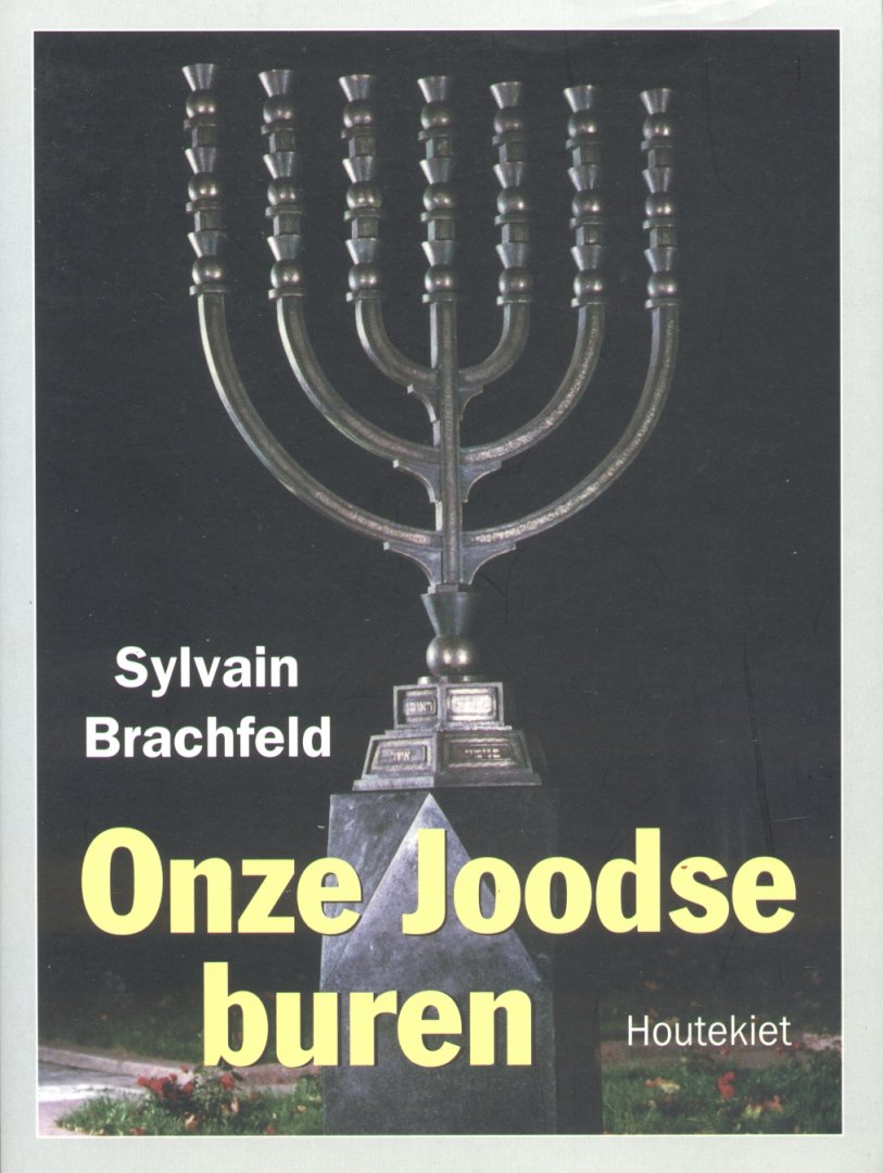 Brachfeld, Sylvain - Onze Joodse buren (Een inleiding in het Jodendom)