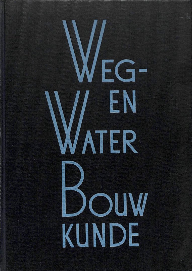 Struyk, H.J. - Weg- en waterbouwkunde deel IV: Bruggen