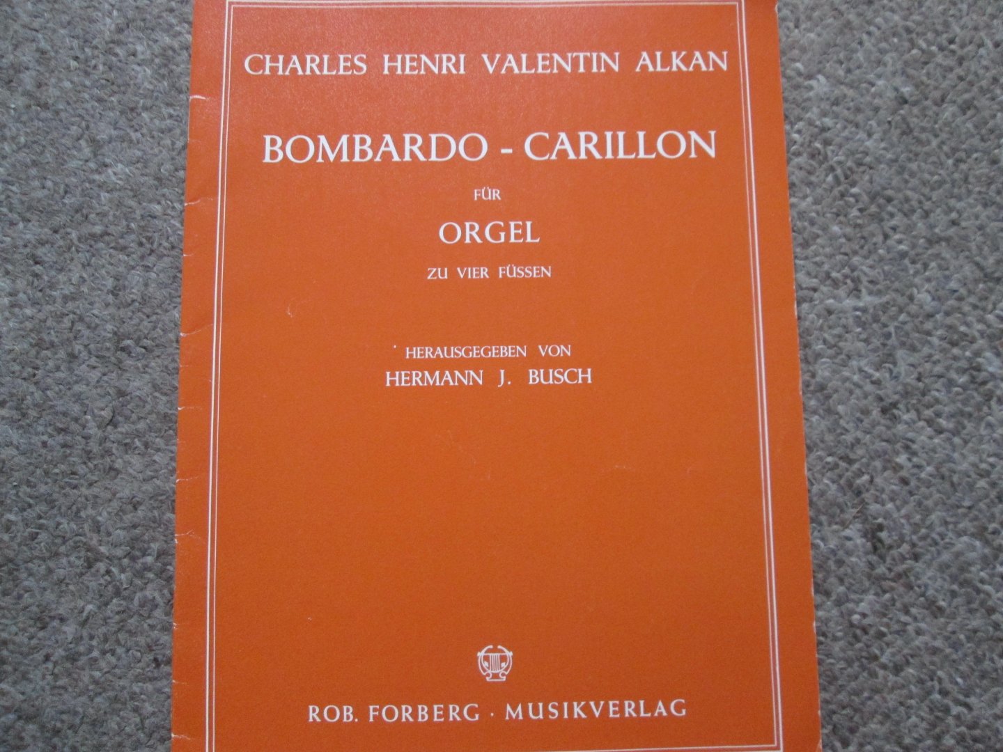 Alkan , Charles Henri Valentin ( 1813 - 1888 ; Frans pianist & componist ) - BOMBARDO - CARILLON fur Orgel zu vier Fussen