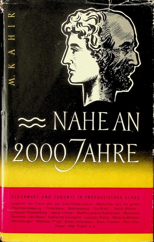 Kahir, M. - Nahe an 2000 Jahre. Gegenwart und Zukunft in prophetischer Schau