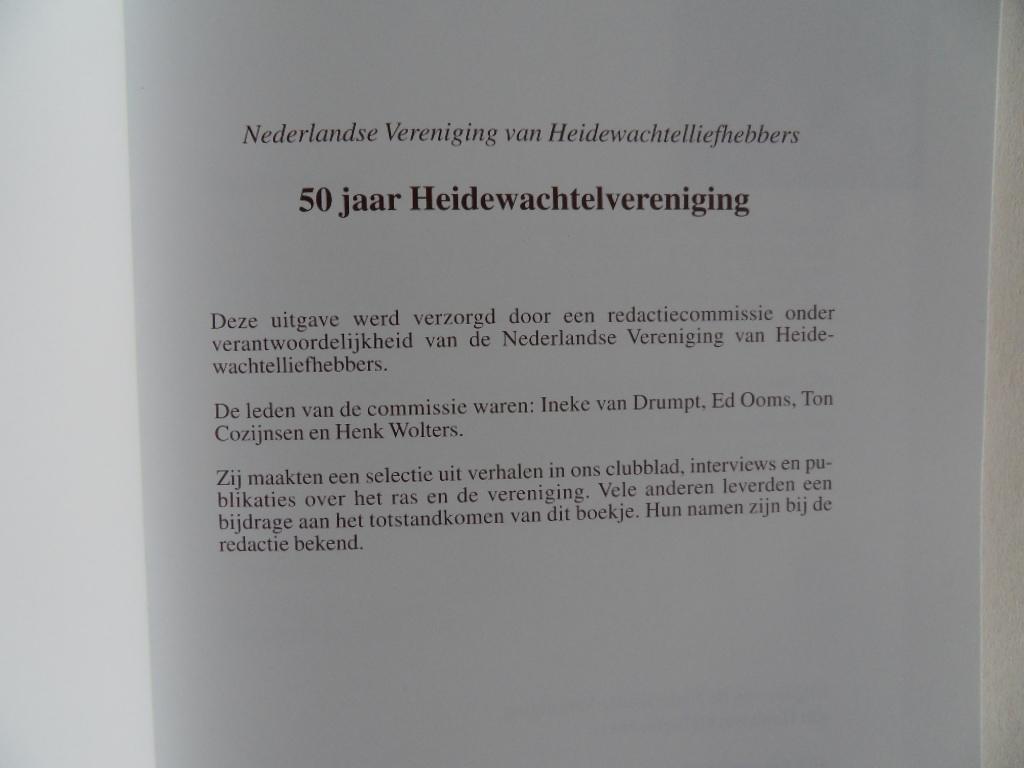 Wolters, Henk [ eindredactie ] - Drumpt, Ineke van; Cozijnsen, Ton; e.a. [redactie]. - 50 Jaar Heidewachtel.