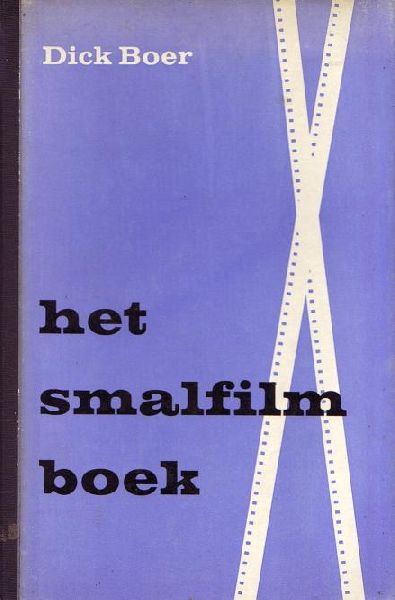 Boer,Dick - Het Smalfilmboek