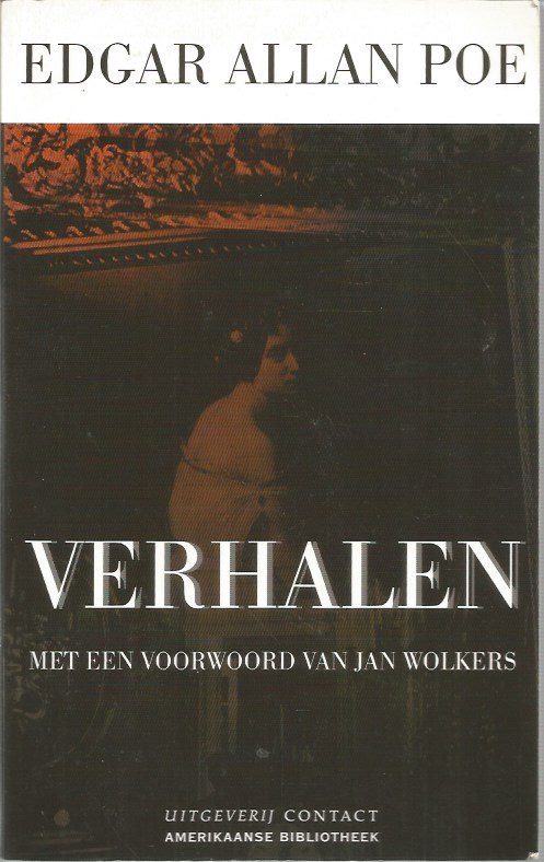 Edgar Allan Poe - Verhalen - met een voorwoord van Jan Wolkers