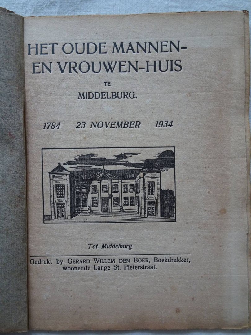 N.n.. - Het oude mannen- en vrouwen-huis te Middelburg. 1734- 23 november- 1934.