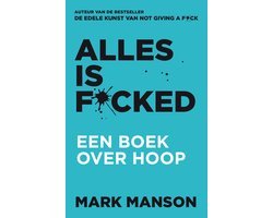 Mark Manson - Alles is f*cked