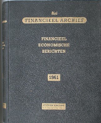 red. - Het financieel archief. Financieel economische berichten. 1961.