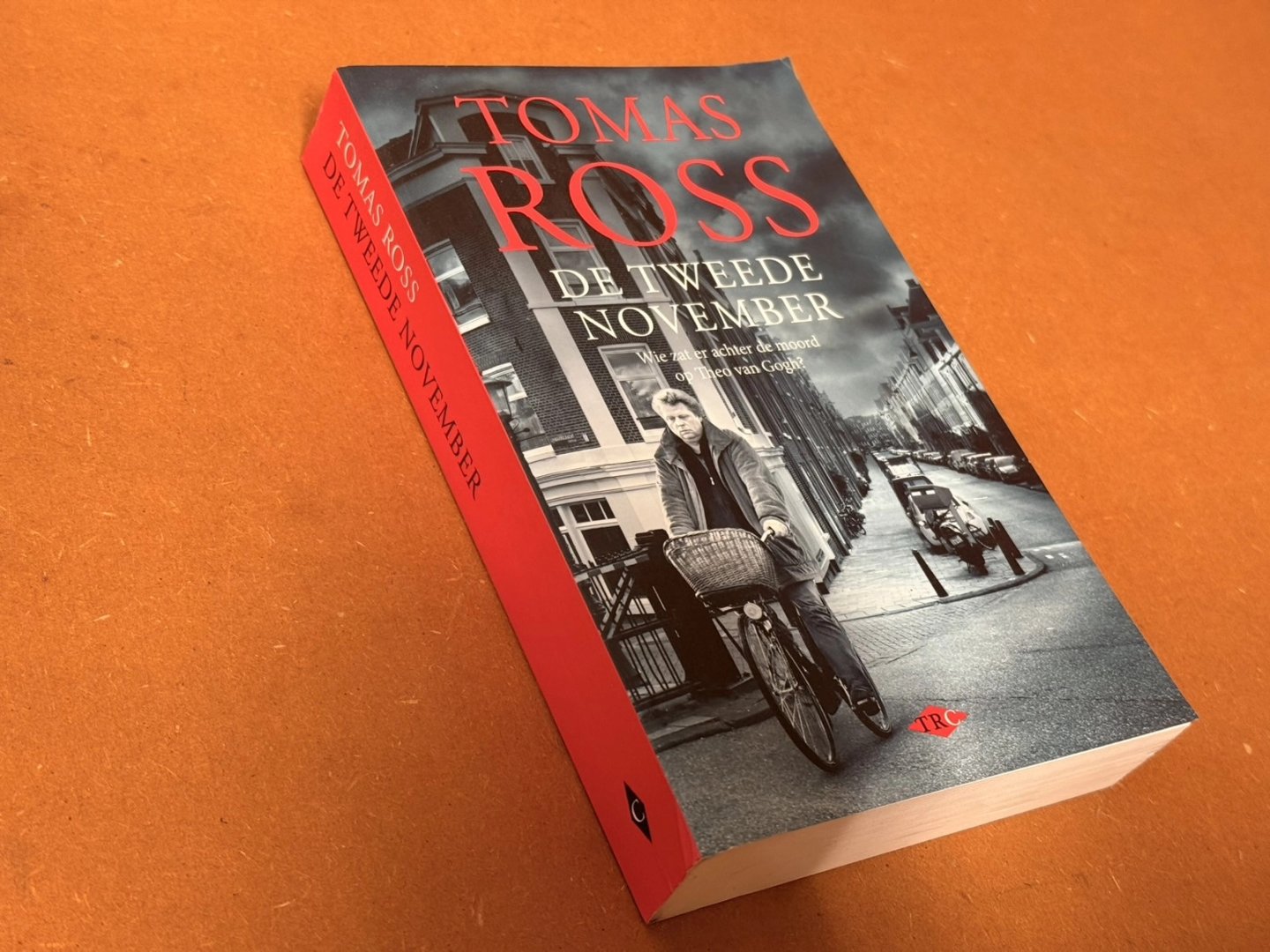 Thomas Ross - De Tweede November, wie zat er achter de moord op Theo van Gogh?
