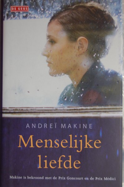 Makine, Andreï - Menselijke liefde