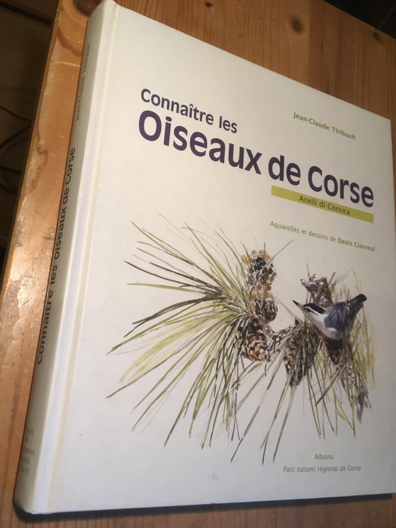 Thibault, Jean-Claude & Denis Chavreul - Connaitre les Oiseaux de Corse - Acelli di Corsica (Vogels van Corsica)