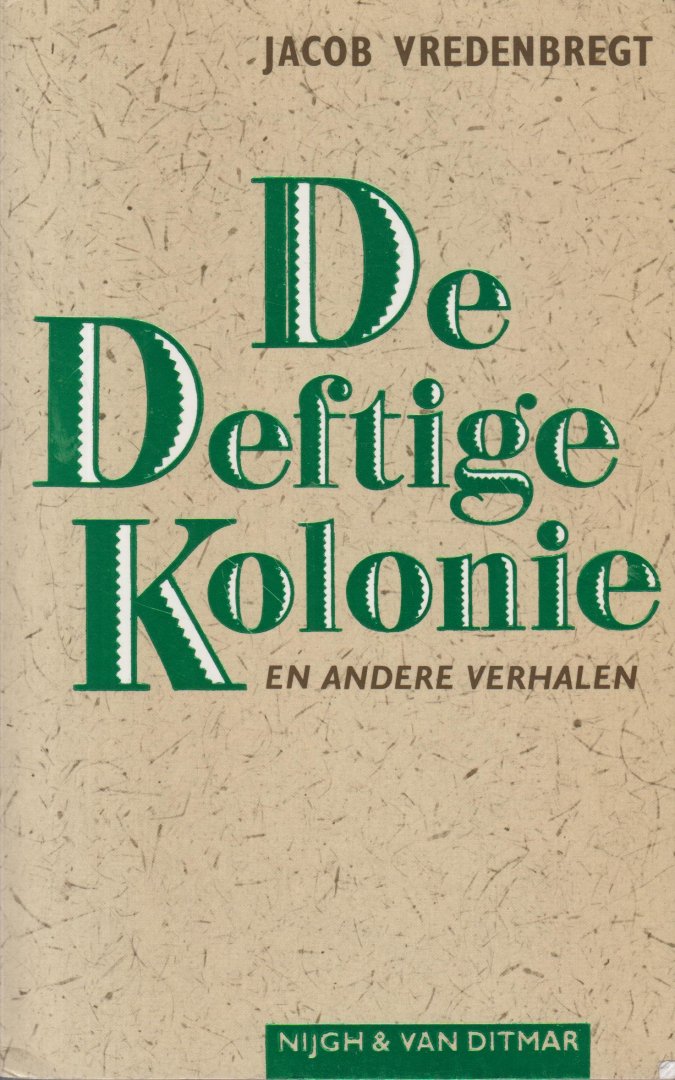 Vredenbregt (Schiedam, 20 november 1926 – Jakarta, 17 november 2020), Jacob Gerardus - De deftige kolonie en andere verhalen  - Mooie verhalen van de in Indonesie werkzame antropoloog Vredenbregt.