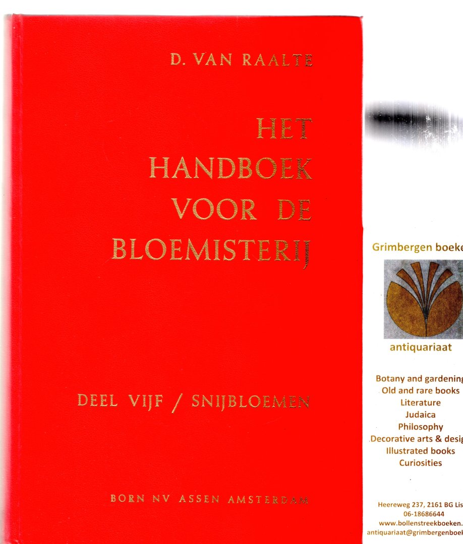 Raalte, D. van - Handboek voor de Bloemisterij, deel 5, Snijbloemen