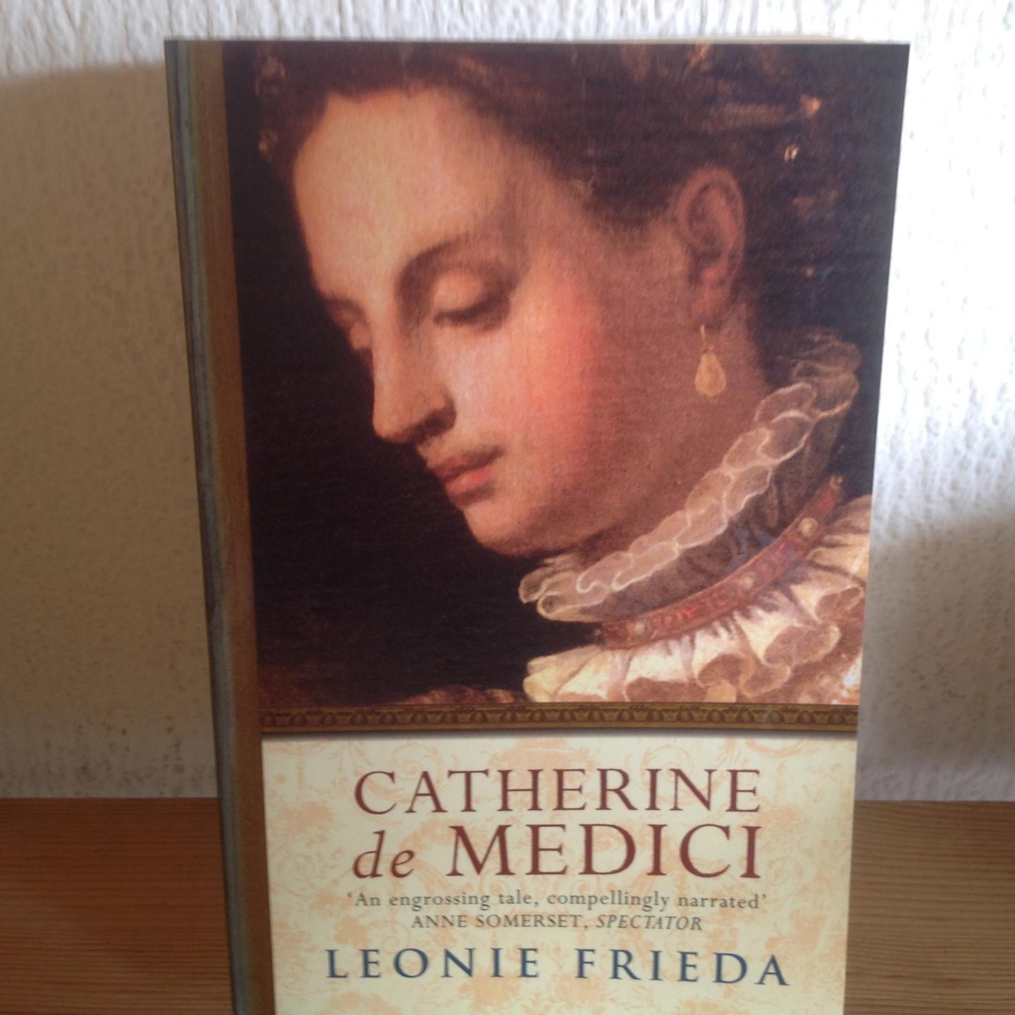 Frieda, Leonie - Catherine De Medici