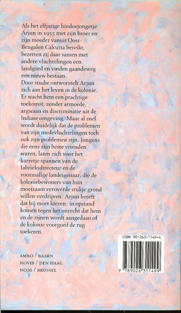 Gangopadhyay, Sunil .. Vertaald door Frans van der Wiel   en Omslag en Typografie Peter van Hugten - Arjun  .. Argwaan en discriminatie uit de Indiase omgeving