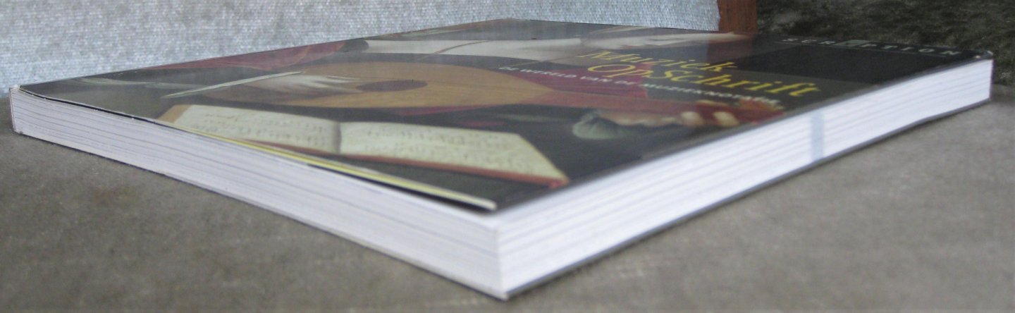 Berkel, Rob - Muziek OpSchrift  -  De wereld van de muzieknotatie  -  Muziek Op Schrift