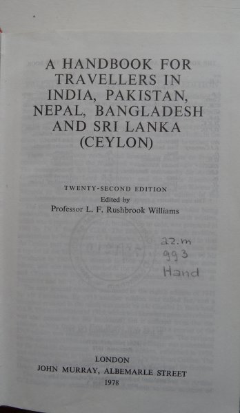 L.F. Rushbrook Williams - A handbook for travellers in India, Pakistan, Nepal, Bangladesh and Shri Lanka (Ceylon)