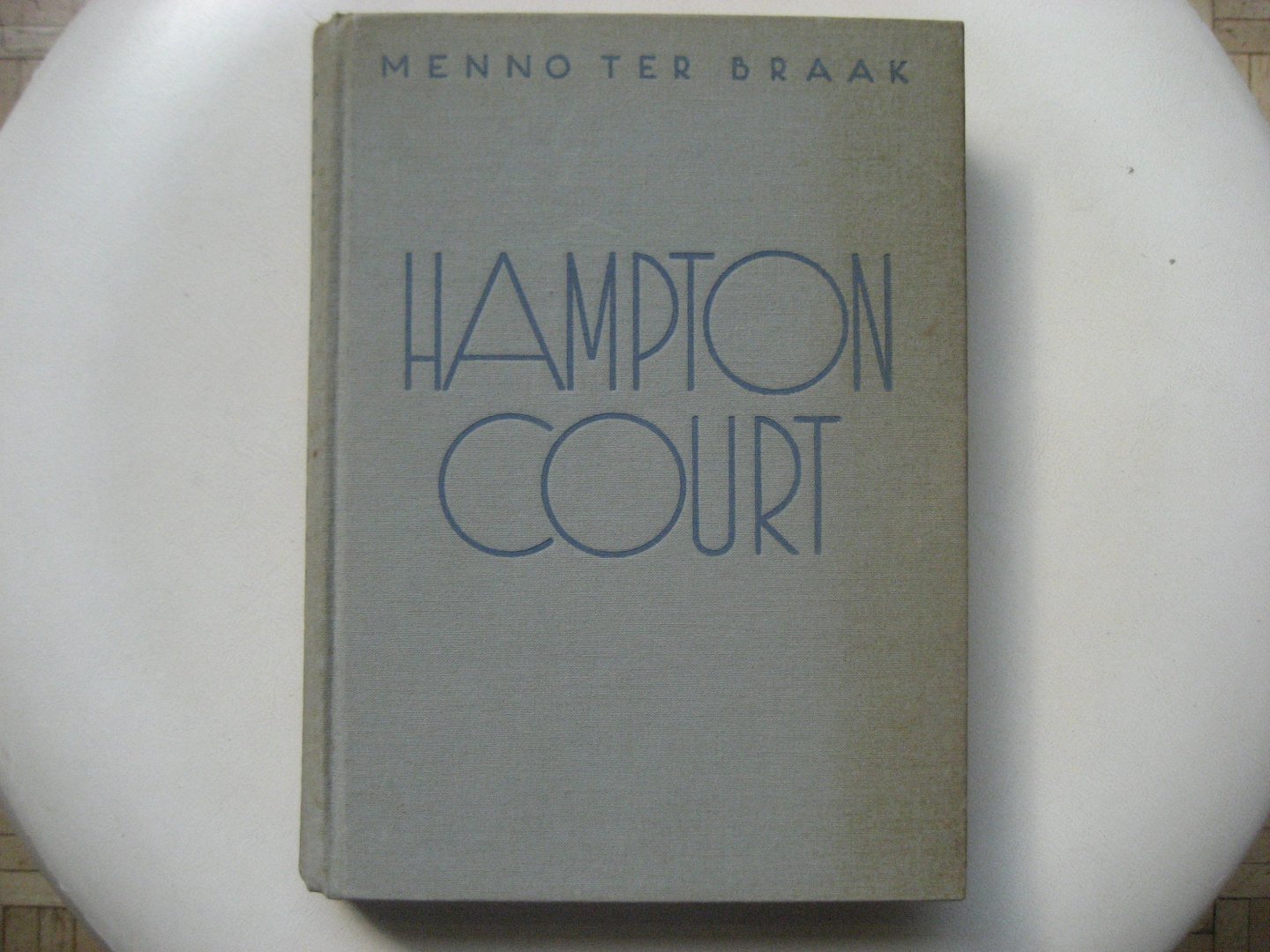 Menno ter Braak - Hampton Court / 1e druk