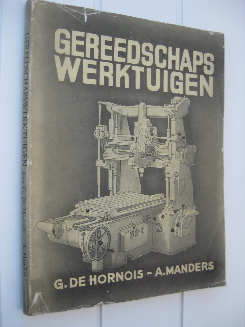 Hornois, G.J. de en Manders, J. - Gereedschapswerktuigen.