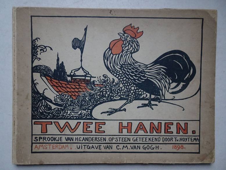 Andersen, H.C. & T. van Hoytema. - Twee Hanen. Sprookje van H.C. Andersen.