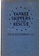 Riesenberg, F - Yankee Skippers to the Rescue