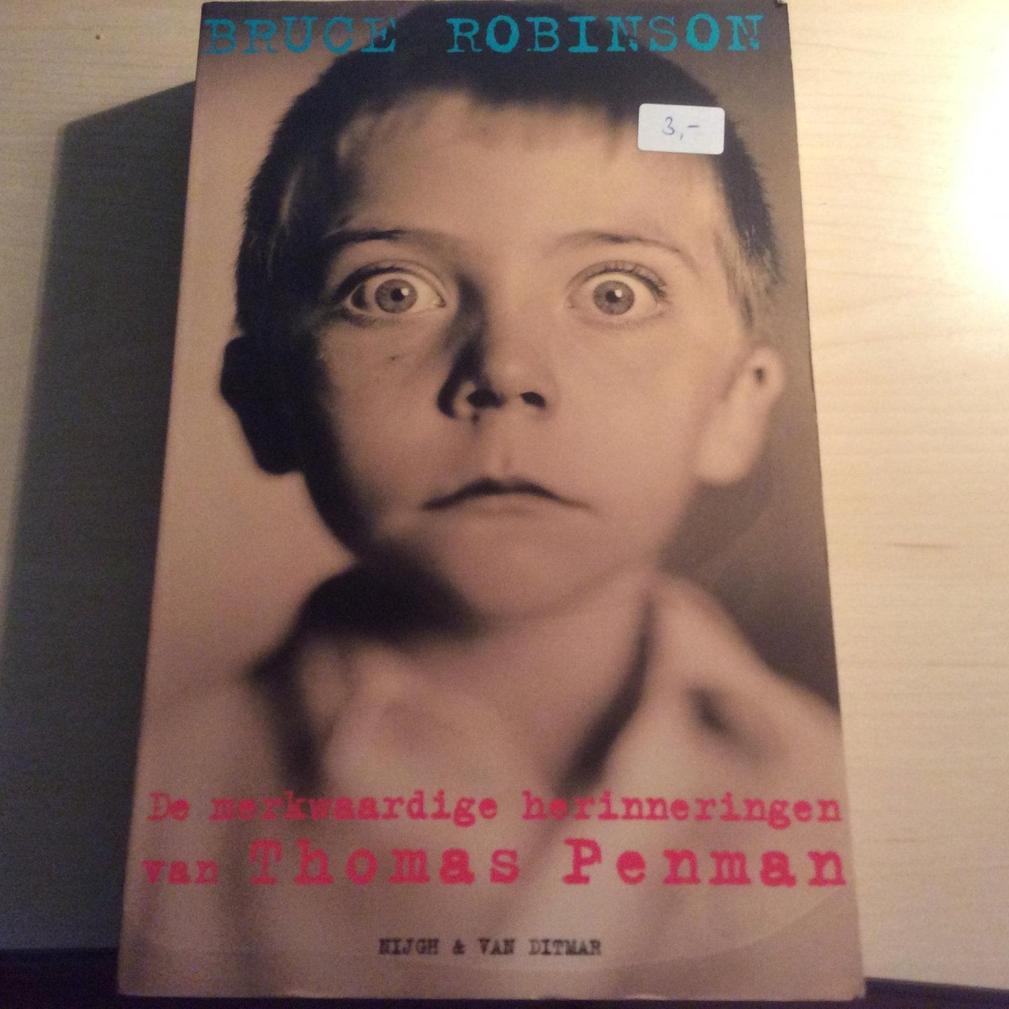 Robinson, Bruce - De merkwaardige herinneringen van Thomas Penman / druk 1