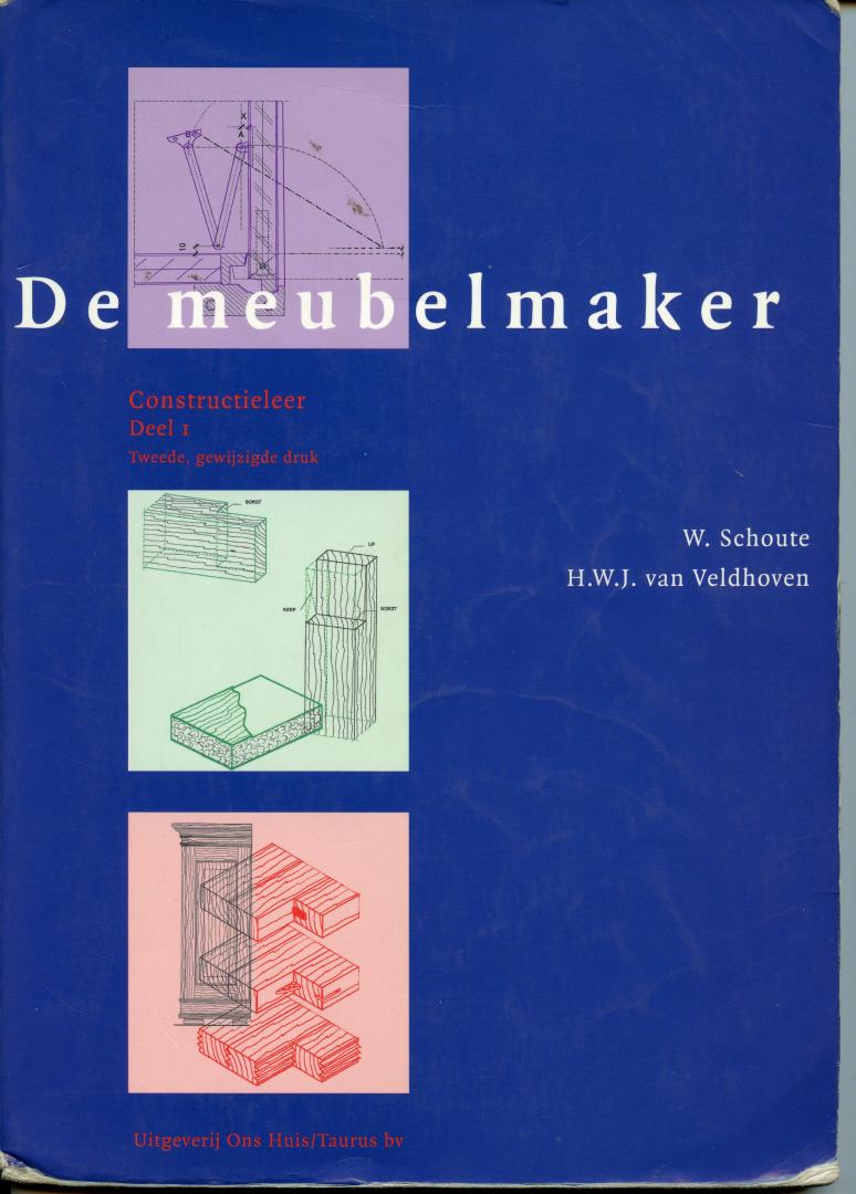 Schoute, W., H.W.J. van Veldhoven - De Meubelmaker -  Constructieleer - Deel 1