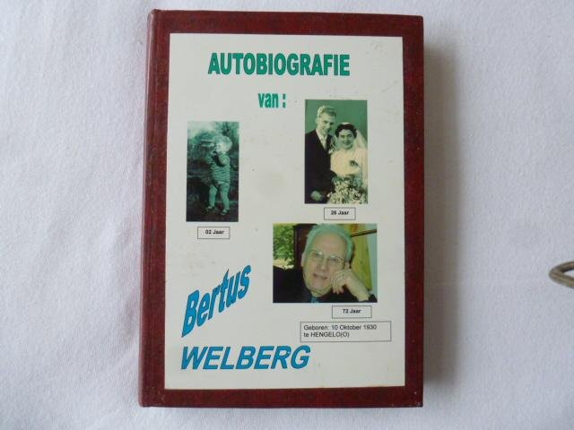 welberg - autobiografie van bertus welberg hengelo