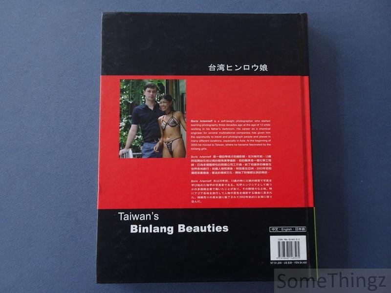 Boris Artemieff. - Taiwan's Binlang Beauties. Portraits of a culture.